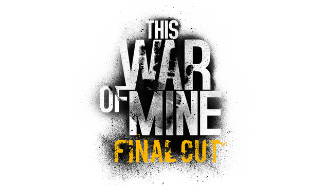 This War of Mine: Final Cut
