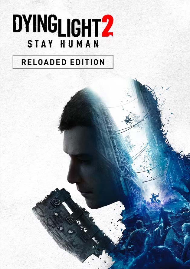 Dying Light 2 Stay Human: Reloaded Edition