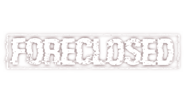 FORECLOSED