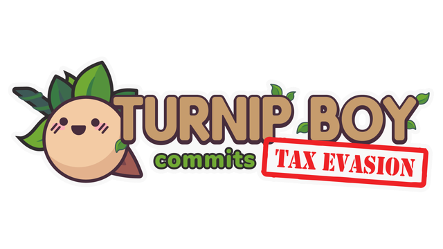 Turnip Boy Commits Tax Evasion