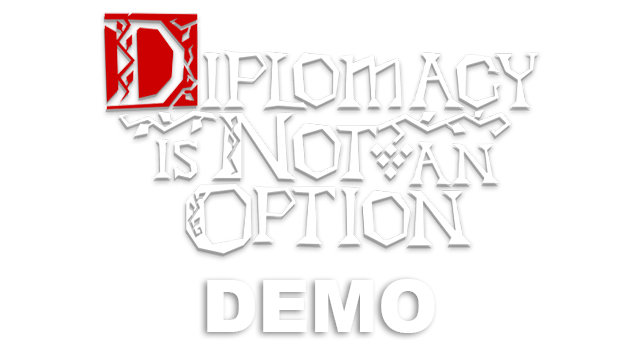 Diplomacy is Not an Option Demo