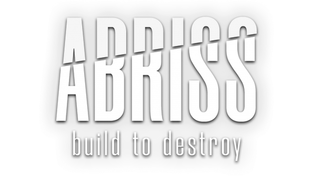 ABRISS - build to destroy