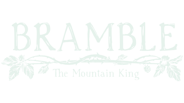 Bramble: The Mountain King