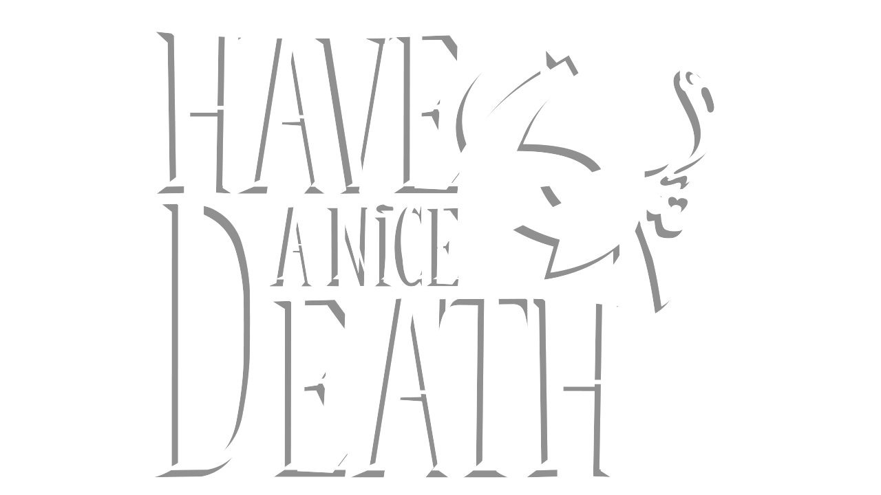 Have a Nice Death