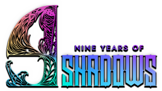 9 Years of Shadows