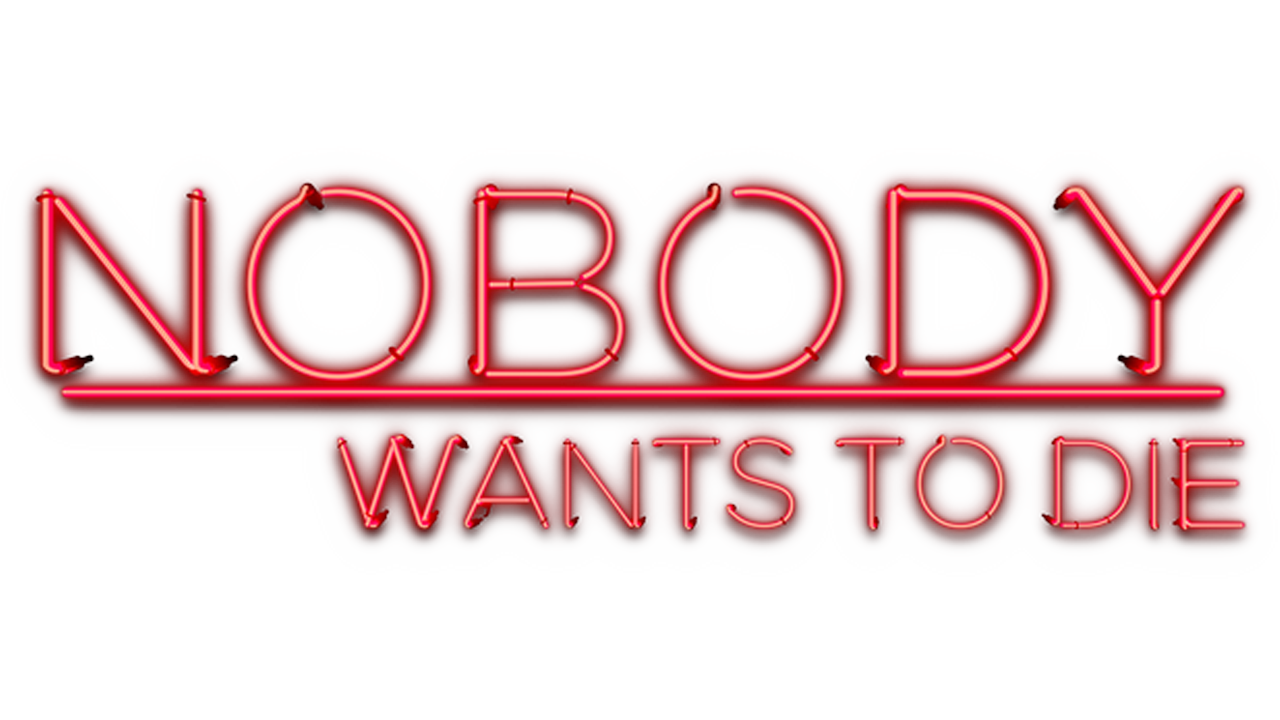 Nobody Wants To Die