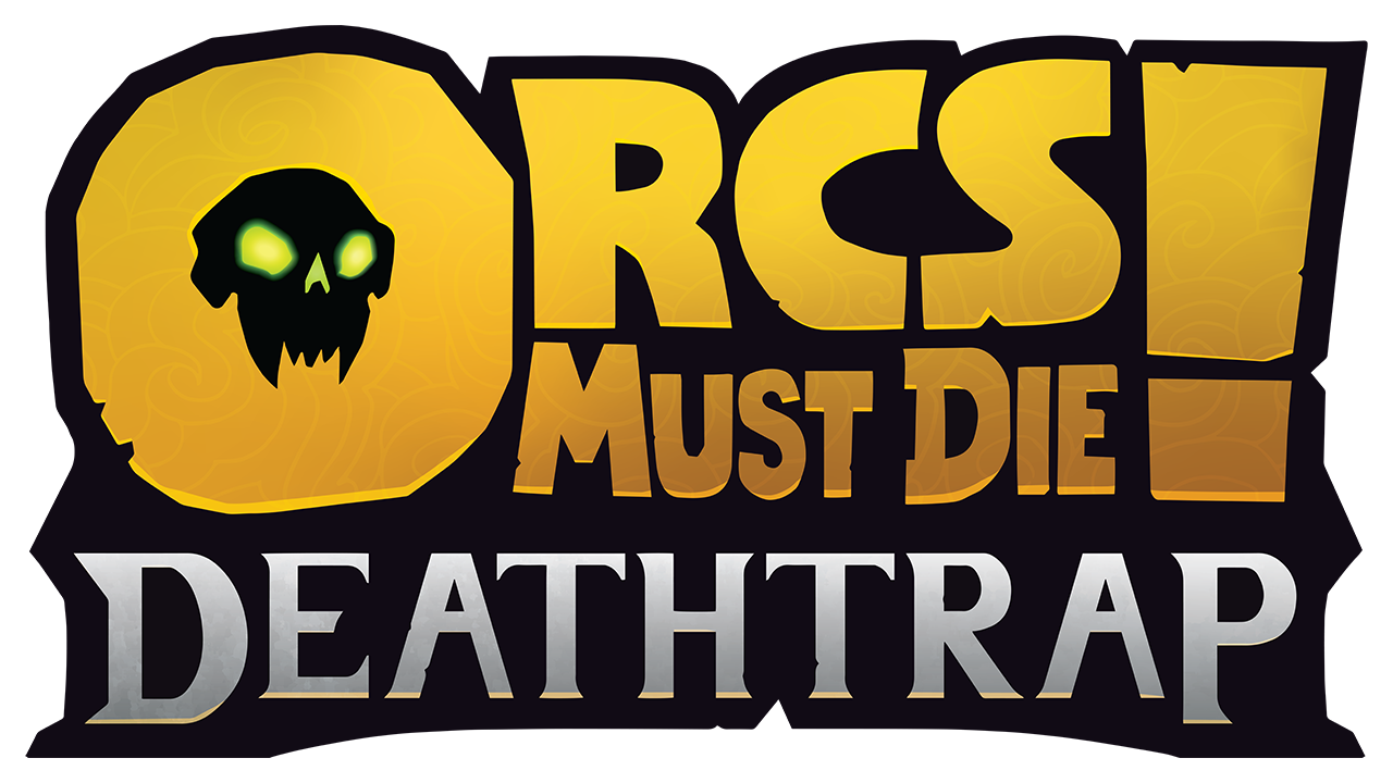 Orcs Must Die! Deathtrap