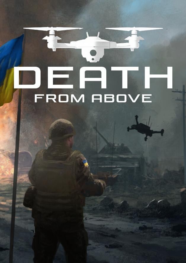 Death From Above: A Ukrainian Drone Warstory cover art