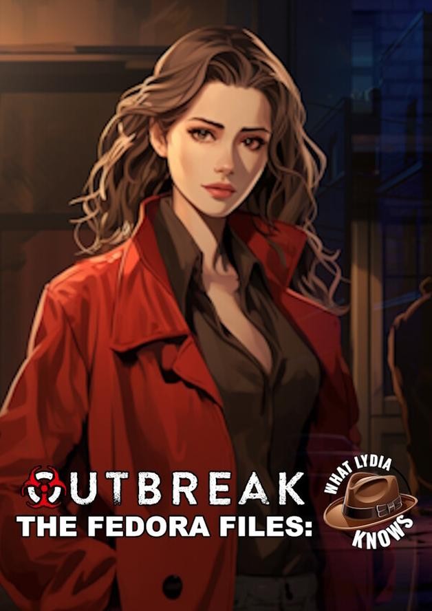 Outbreak The Fedora Files: What Lydia Knows cover art