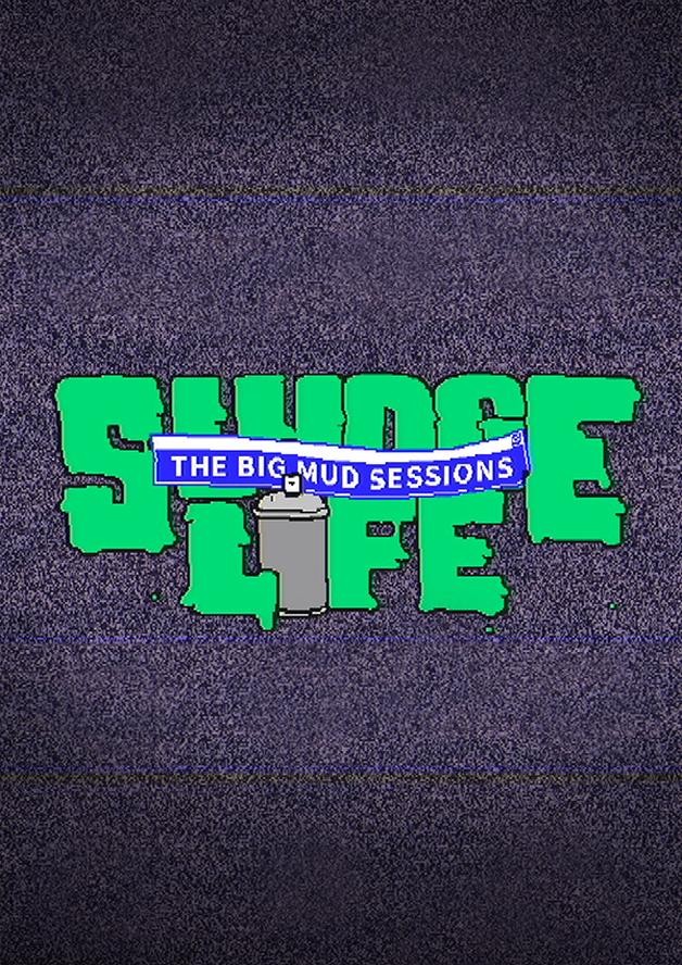 SLUDGE LIFE: The BIG MUD Sessions cover art