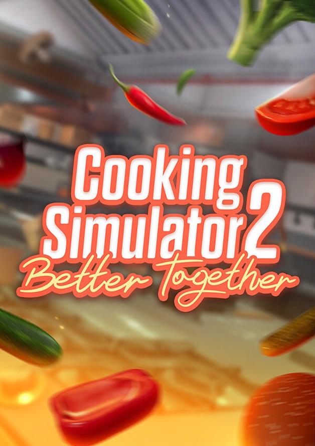 Cooking Simulator 2: Better Together