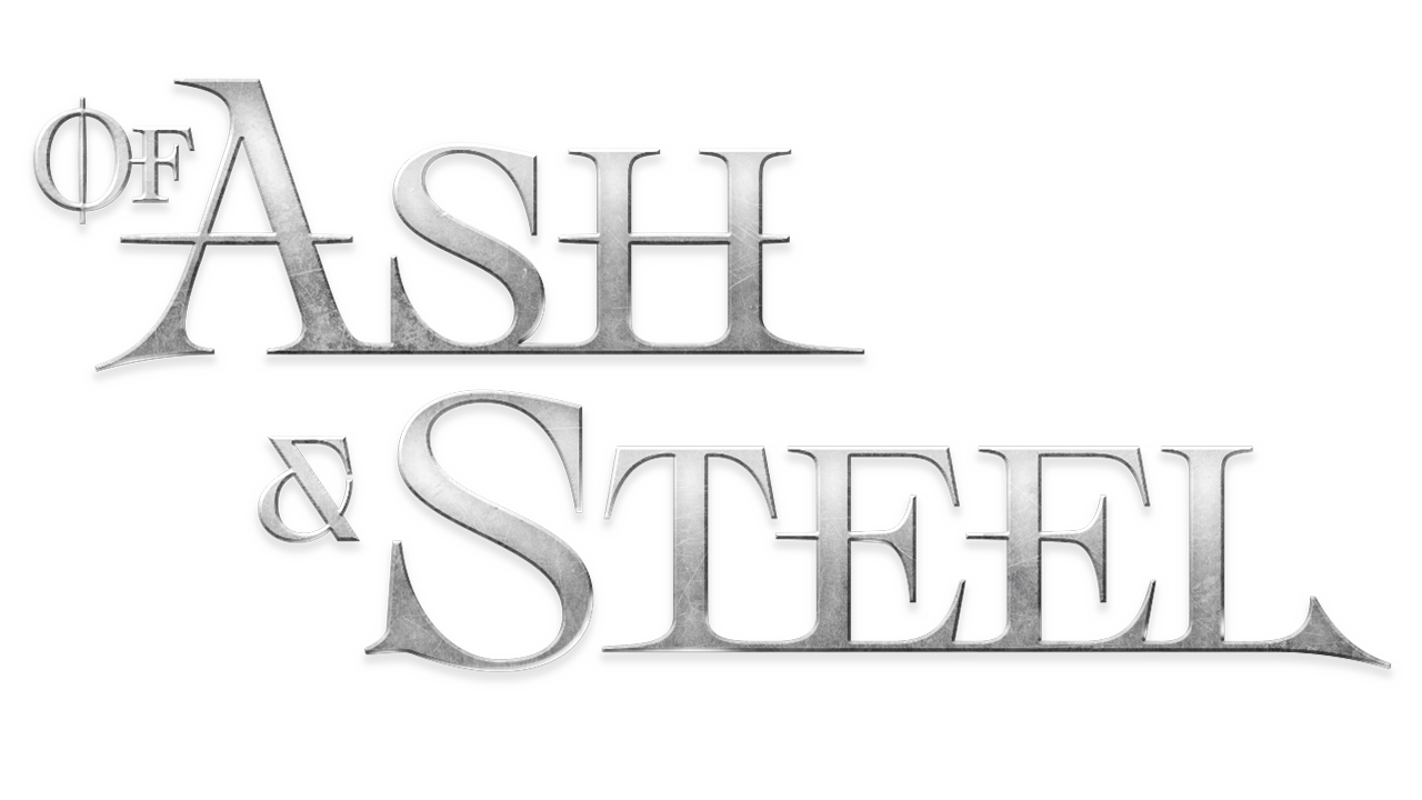 Of Ash and Steel
